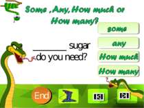 _______ sugar do you need? 10 9 8 7 6 5 4 3 2 1 End Clique para editar o esti...