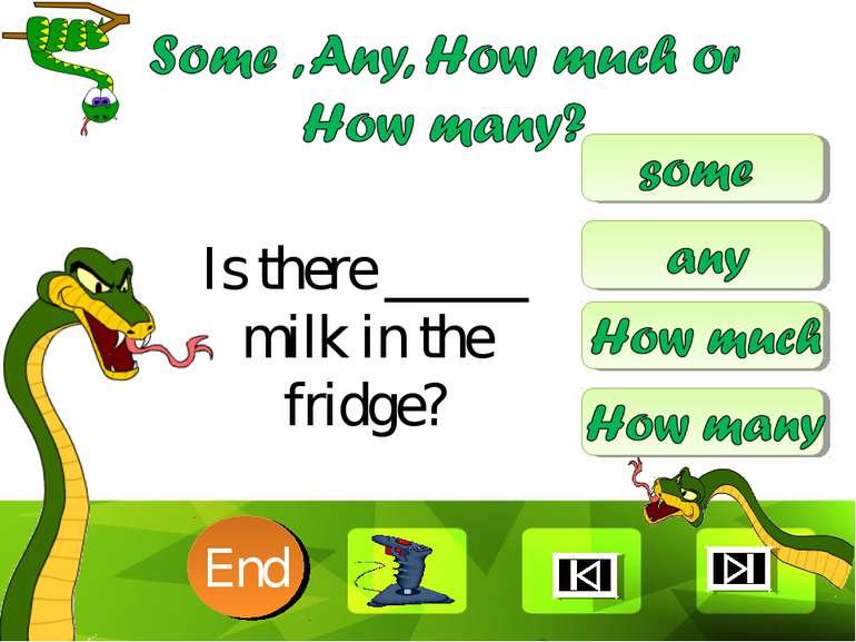 Is there _____ milk in the fridge? 10 9 8 7 6 5 4 3 2 1 End Clique para edita...