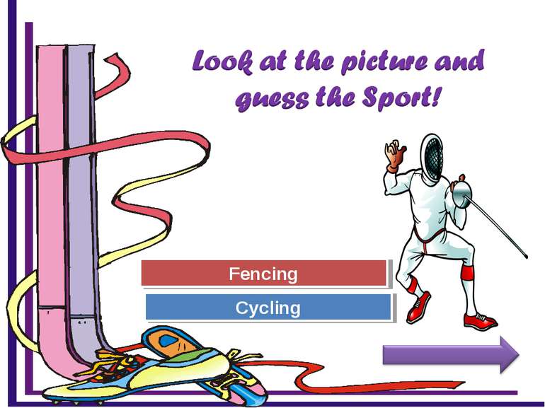 Try Again Great Job! Cycling Fencing
