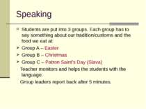 Speaking Students are put into 3 groups. Each group has to say something abou...