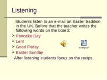 Listening Students listen to an e-mail on Easter tradition in the UK. Before ...