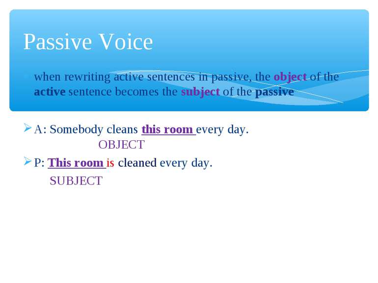 when rewriting active sentences in passive, the object of the active sentence...