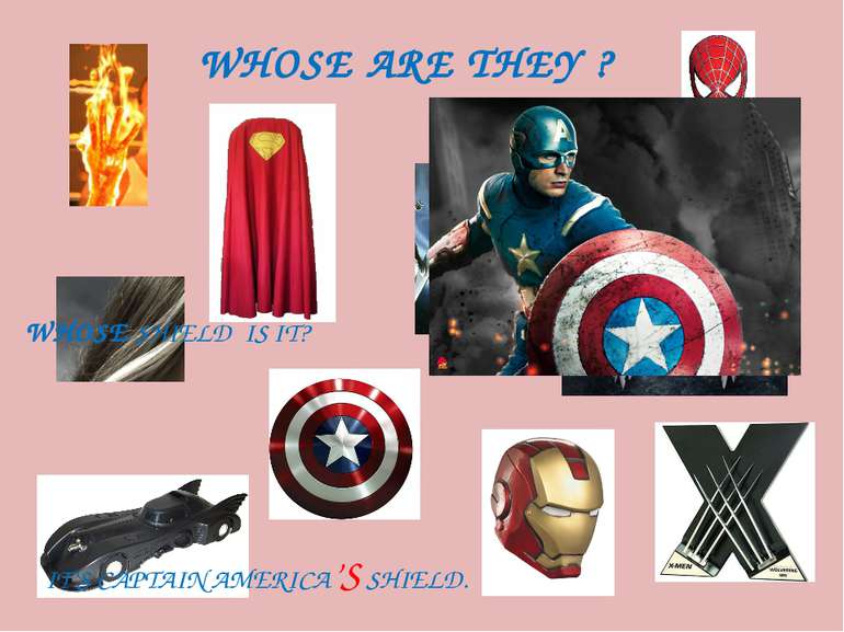 WHOSE ARE THEY ? WHOSE SHIELD IS IT? IT’S CAPTAIN AMERICA’S SHIELD.