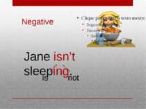 Negative Jane isn’t sleeping. is not