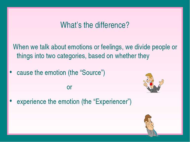What’s the difference? When we talk about emotions or feelings, we divide peo...
