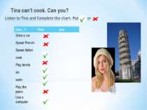Tina can’t cook. Can you? Can…? Tina you Drive a car Speak French Speak Itali...