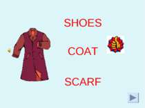 SHOES COAT SCARF