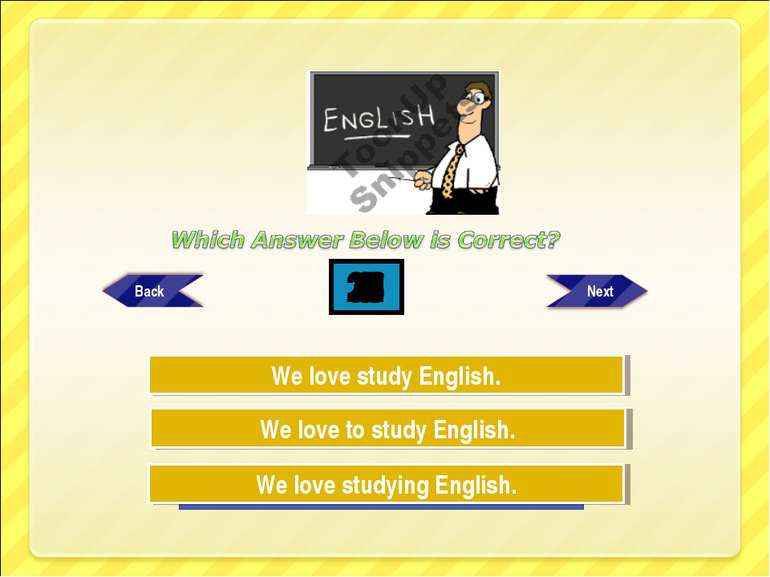 Wrong! Try Again Great Job! We love to study English. We love studying Englis...