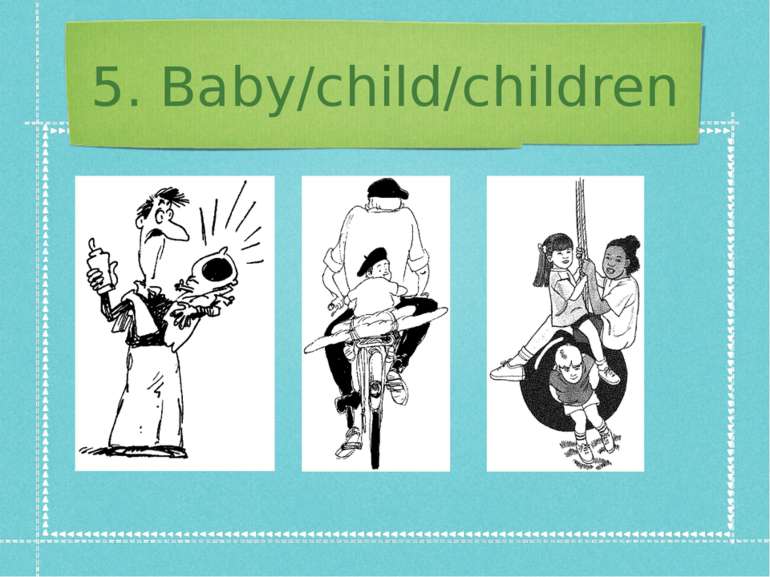 5. Baby/child/children