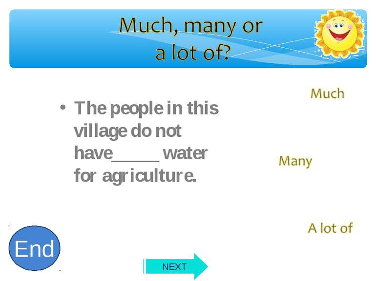 The people in this village do not have_____ water for agriculture. 10 9 8 7 6...