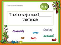 The horse jumped ______ the fence. Choose the correct alternative 10 9 8 7 6 ...
