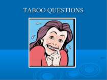 TABOO QUESTIONS