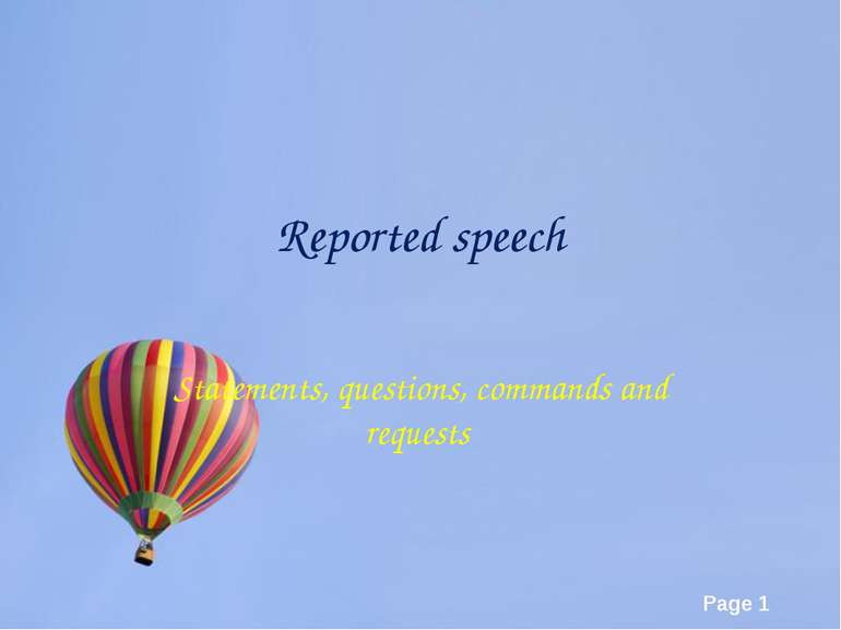 Reported speech Statements, questions, commands and requests Page *