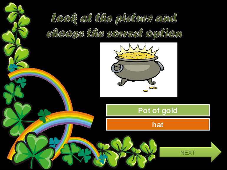 Try Again Great Job! hat Pot of gold