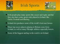 Irish Sports Irish people play many sports like soccer and rugby and but they...