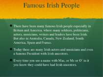 Famous Irish People There have been many famous Irish people especially in Br...