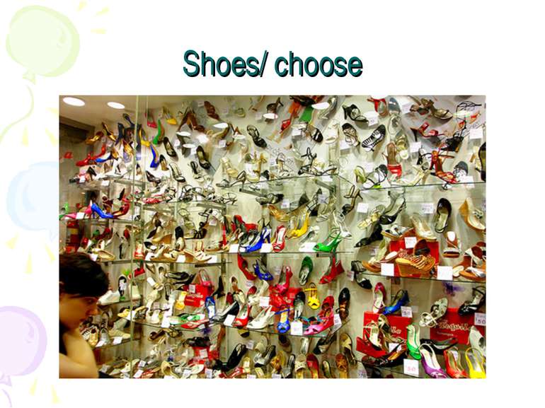 Shoes/ choose