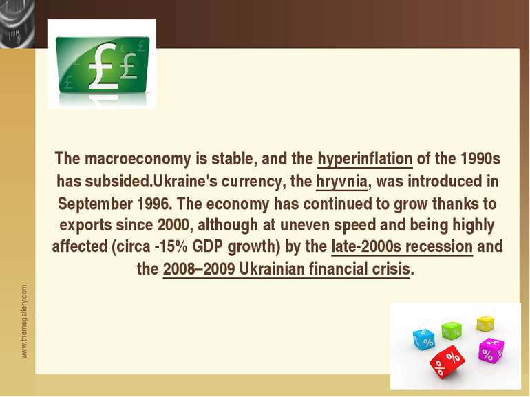 The macroeconomy is stable, and the hyperinflation of the 1990s has subsided....