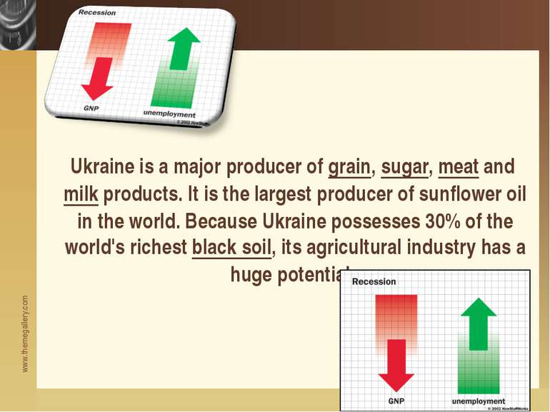 Ukraine is a major producer of grain, sugar, meat and milk products. It is th...