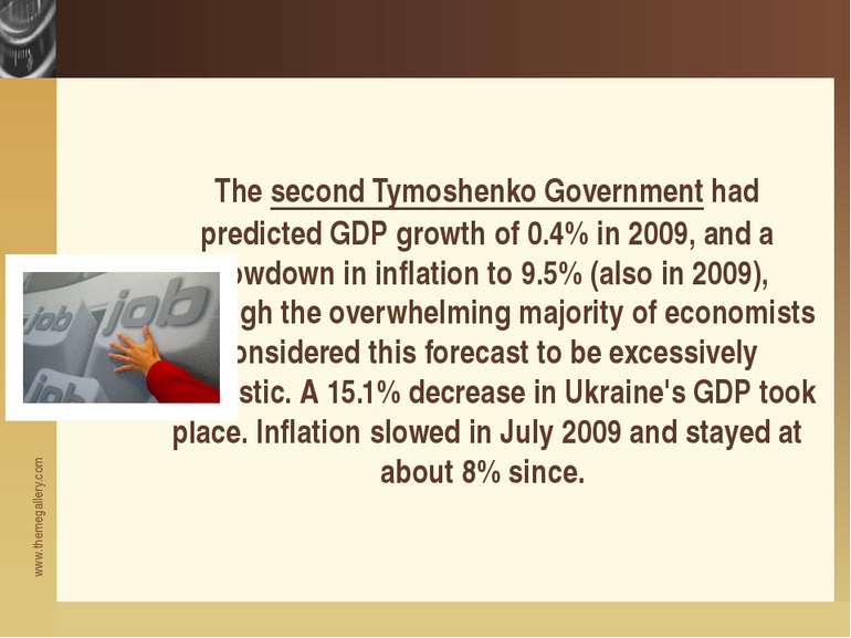 The second Tymoshenko Government had predicted GDP growth of 0.4% in 2009, an...