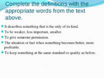 Complete the definitions with the appropriate words from the text above. It d...