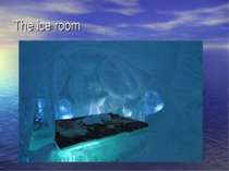The ice room