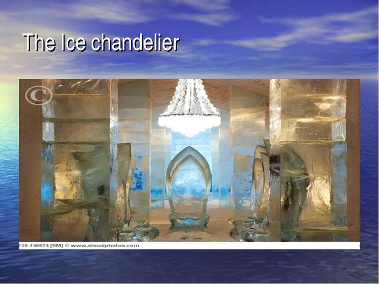 The Ice chandelier