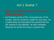 Act 1 Scene 7 Why does Macbeth have doubts about killing duncan? He foresees ...