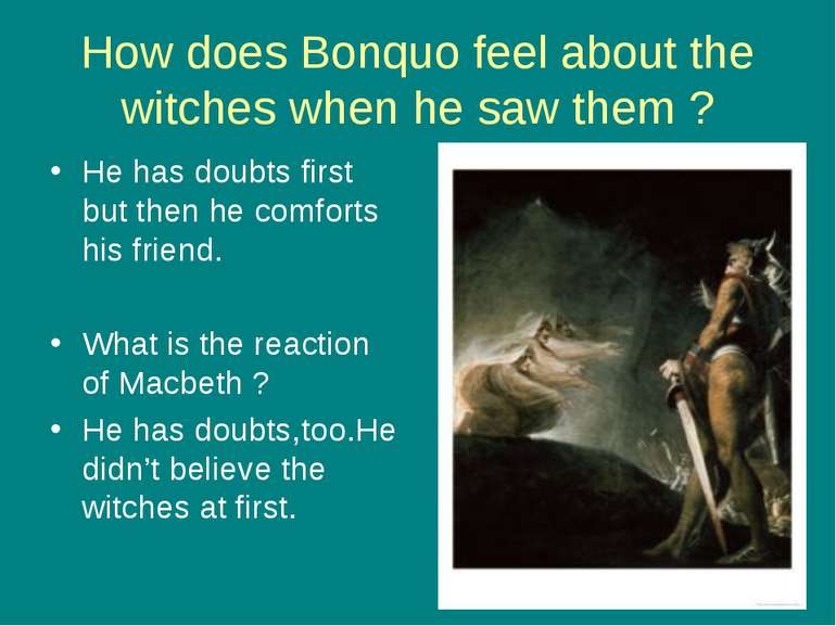 How does Bonquo feel about the witches when he saw them ? He has doubts first...