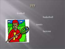 football basketball tennis lacrosse