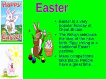 Easter is a very popular holiday in Great Britain. The British celebrate the ...