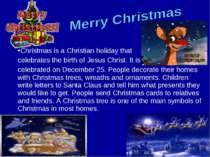 Christmas is a Christian holiday that celebrates the birth of Jesus Christ. I...