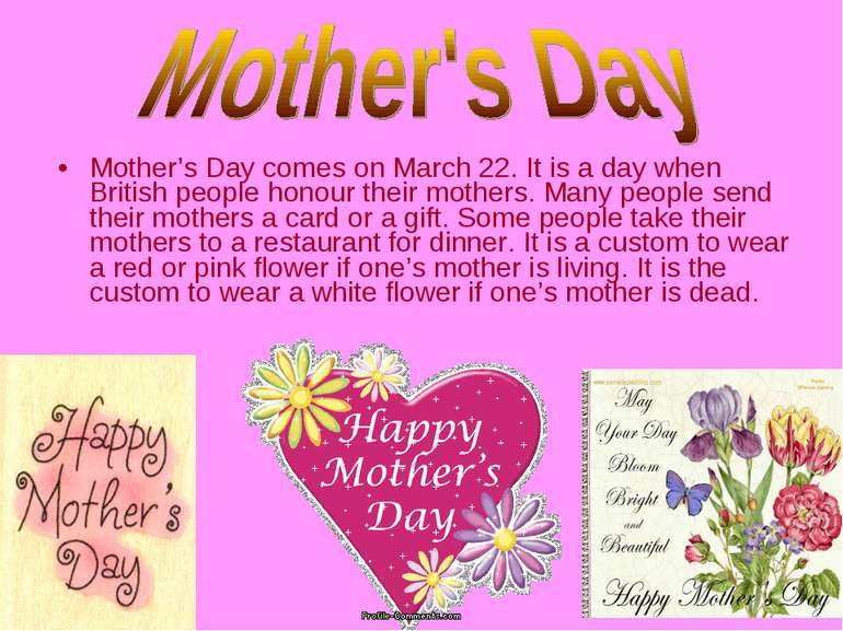 Mother’s Day comes on March 22. It is a day when British people honour their ...
