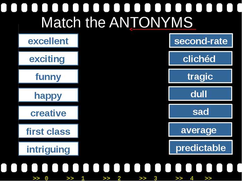 Match the ANTONYMS excellent exciting funny happy creative first class dull a...