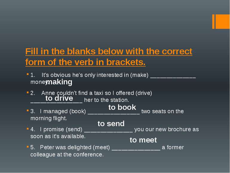 Fill in the blanks below with the correct form of the verb in brackets. 1.   ...