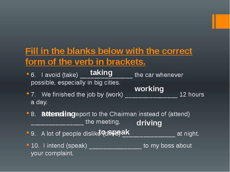 Fill in the blanks below with the correct form of the verb in brackets. 6.   ...
