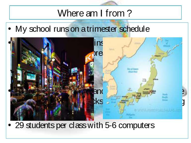 Where am I from ? My school runs on a trimester schedule The academic year be...