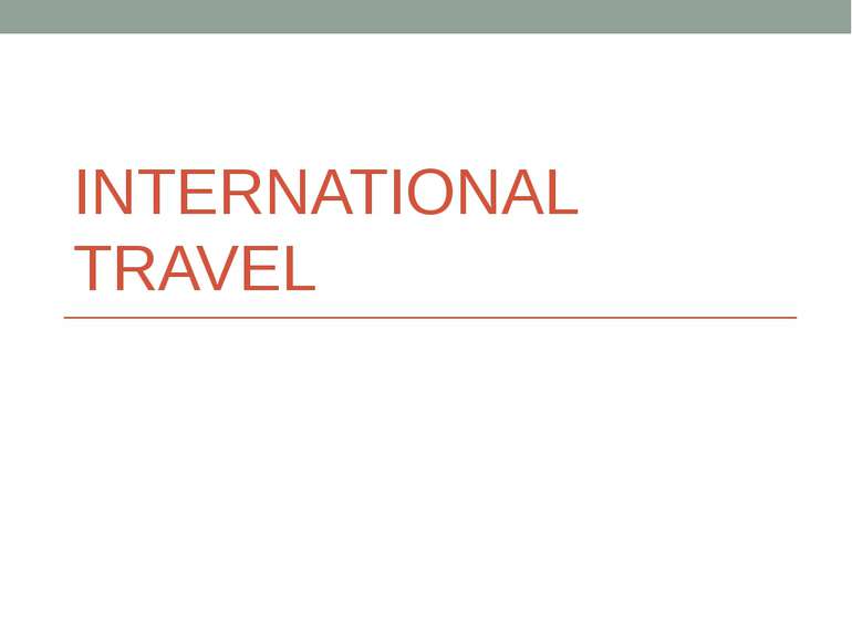INTERNATIONAL TRAVEL