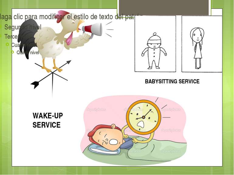 WAKE-UP SERVICE BABYSITTING SERVICE