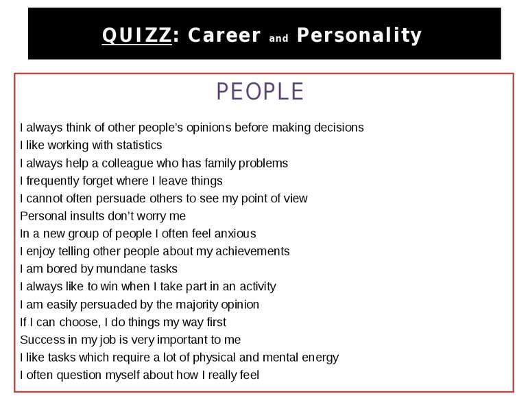 QUIZZ: Career and Personality PEOPLE   I always think of other people’s opini...