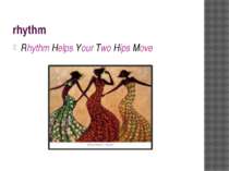 rhythm Rhythm Helps Your Two Hips Move