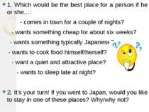 1. Which would be the best place for a person if he or she…: - comes in town ...