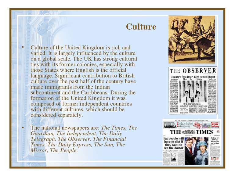 Culture Culture of the United Kingdom is rich and varied. It is largely influ...