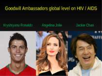 Goodwill Ambassadors global level on HIV / AIDS Kryshtyanu Ronaldo Angelina J...