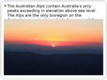 The Australian Alps contain Australia's only peaks exceeding in elevation abo...