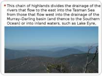 This chain of highlands divides the drainage of the rivers that flow to the e...