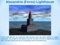 Alexandria (Foros) Lighthouse It was built 283 BC by Alexander Macedonian nea...