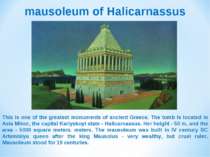 mausoleum of Halicarnassus This is one of the greatest monuments of ancient G...