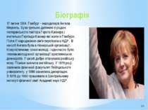 Біографія 17 липня 1954, Гамбург - народилася Ангела Меркель. Була третьою ди...