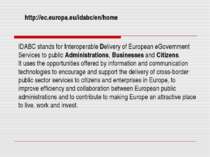 IDABC stands for Interoperable Delivery of European eGovernment Services to p...